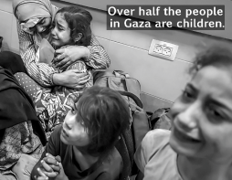 Over half the people in Gaza are children.